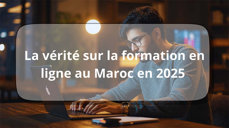 La vérité sur la formation en ligne au Maroc en 2025